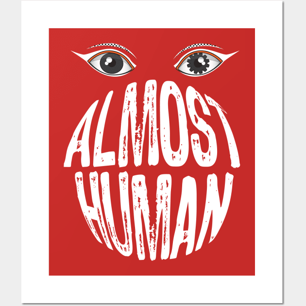 Almost Human Wall Art by emma17